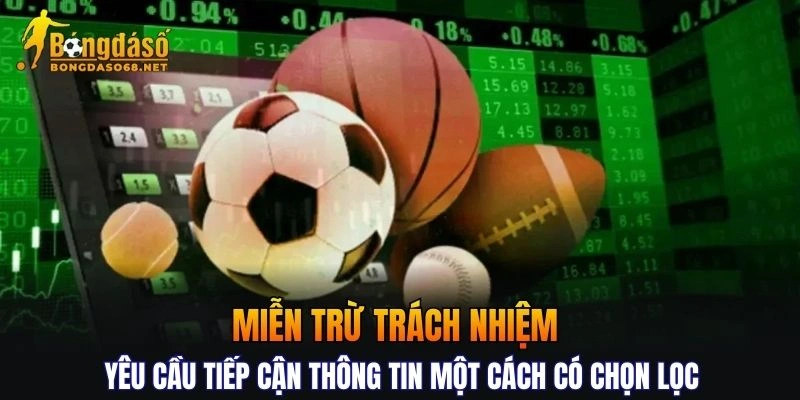 Quy định miễn trừ yêu cầu tiếp cận thông tin một cách có chọn lọc