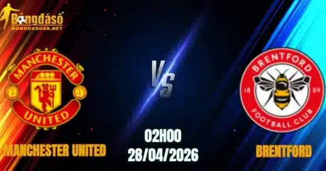 Nhận định Manchester United vs Brentford, 02h00 Ngày 28/04: Quỷ Đỏ Tìm Niềm Vui 