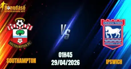 Nhận định Southampton vs Ipswich, 01h45 Ngày 29/04