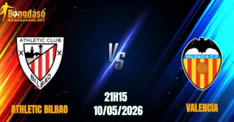 Nhận Định Athletic Bilbao vs Valencia, 21h15 Ngày 10/05: Bắn Hạ Bầy Dơi   