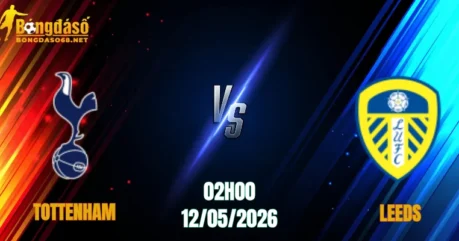 Nhận Định Tottenham vs Leeds, 02h00 Ngày 12/05: 3 Điểm Cho Spurs    