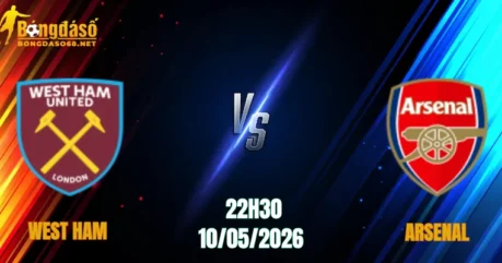 Nhận Định West Ham vs Arsenal, 22h30 Ngày 10/05: Pháo Thủ Thăng Hoa   