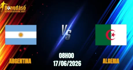Nhận Định Argentina vs Algeria, 08h00 Ngày 17/06: Xứ Tango Mở Hội