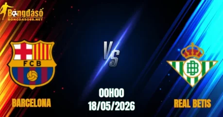 Nhận Định Barcelona vs Real Betis, 00h00 Ngày 18/05: Đại Tiệc Tấn Công     