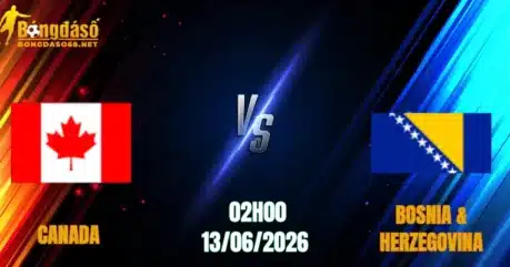 Nhận Định Canada vs Bosnia & Herzegovina, 02h00 Ngày 13/06: Chủ Nhà Quyết Tâm 