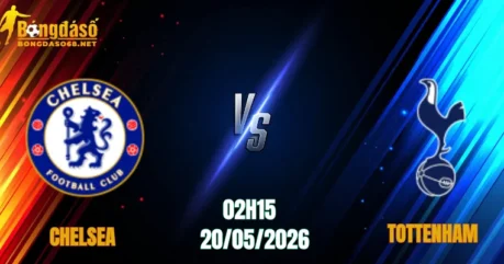 Nhận Định Chelsea vs Tottenham, 02h15 Ngày 20/05: Quyết Chiến Tại Stamford Bridge