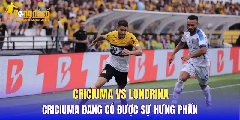 Criciuma vs Londrina Criciuma đang có được sự hưng phấn