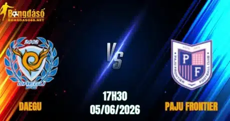 Nhận Định Daegu vs Paju Frontier, 17h30 Ngày 05/06:  Khó Cho Đội Khách    