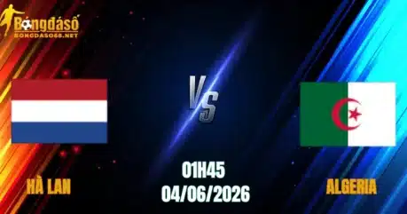 Nhận Định Hà Lan vs Algeria, 01h45 Ngày 04/06: Cuộc Đấu Đỉnh Cao    