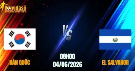Nhận Định Hàn Quốc vs El Salvador, 08h00 Ngày 04/06: Tin Vào Xứ Kim Chi   
