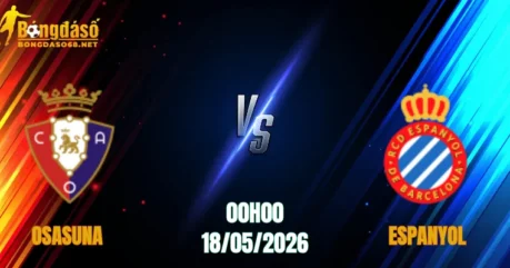 Nhận Định Osasuna vs Espanyol, 00h00 Ngày 18/05: Kịch Bản Nghẹt Thở   