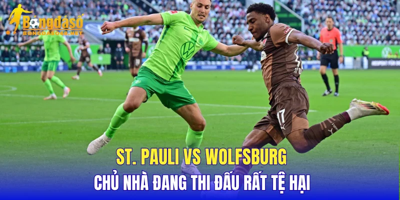 St. Pauli vs Wolfsburg chủ nhà đang thi đấu rất tệ hại