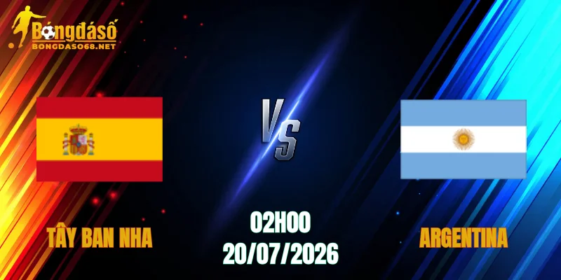 Soi Kèo Tây Ban Nha vs Argentina, 02h00 Ngày 20/07: Đại Chiến Kinh Điển  